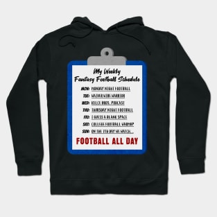 My Weekly Fantasy Football Schedule Hoodie